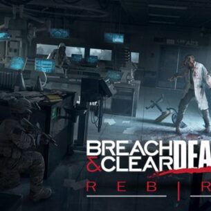 Breach And Clear Deadline Rebirth Free Download