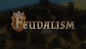 Feudalism Free Download Full Version PC Game Setup