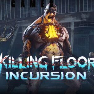 Killing Floor Incursion Free Download