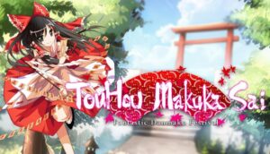 TouHou Makuka Sai Fantastic Danmaku Festival Free Download
