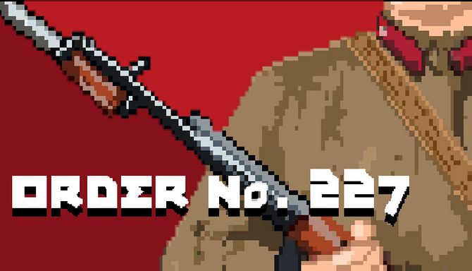 Order No 227 Not One Step Back Free Download PC Setup