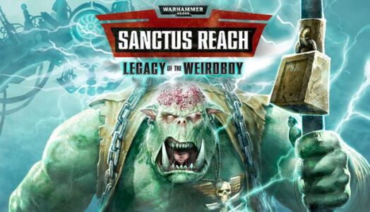 Warhammer 40000 Sanctus Reach Legacy of the Weirdboy Free Download