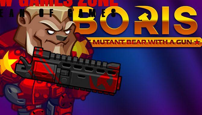 BORIS The Mutant Bear With A Gun Free Download PC Setup