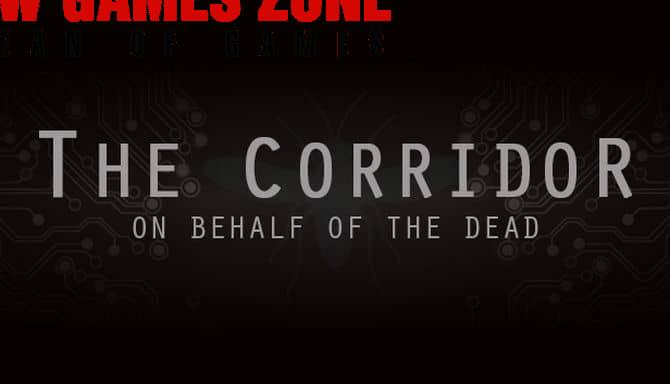 The Corridor On Behalf Of The Dead Free Download PC Setup