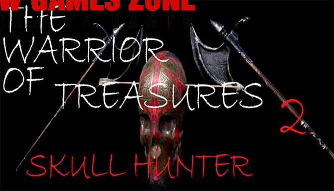 The Warrior Of Treasures 2 Skull Hunter Free Download