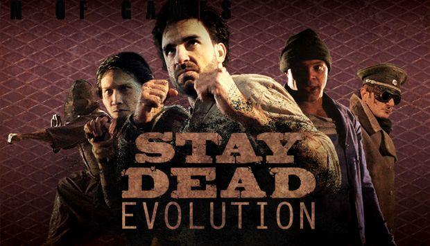 Stay Dead Evolution Free Download Full Version Setup