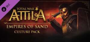 Total War ATTILA Empires of Sand Culture Pack Free Download