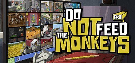Do Not Feed The Monkeys Free Download Full PC Setup
