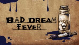 Bad Dream Fever Free Download