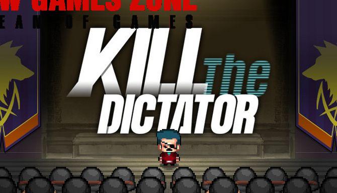 Kill The Dictator Free Download Full Version PC Setup