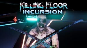 Killing Floor Incursion Free Download