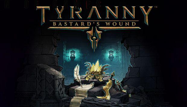 Tyranny Bastards Wound Free Download Full PC Game Setup