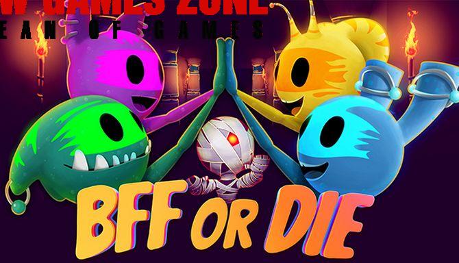 BFF Or Die Free Download Full Version PC Game Setup