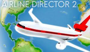 Airline Director 2 Download Free Full Version PC Game Setup