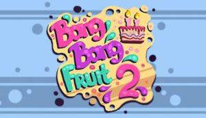 Bang Bang Fruit 2 Free Download Full Version PC Game Setup