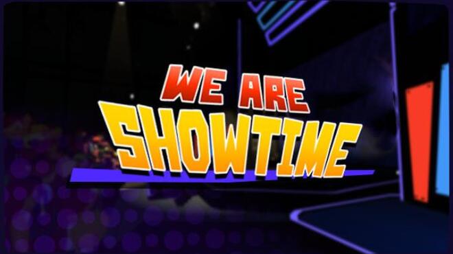 We Are Showtime Free Download PC Game