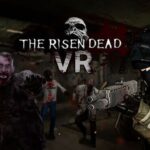 The Risen Dead VR Free Download