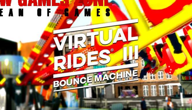 Virtual Rides 3 Bounce Machine Free Download
