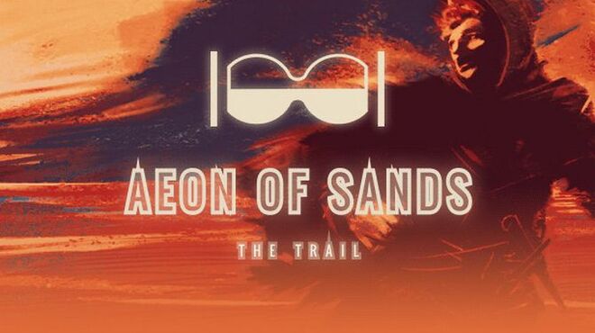 Aeon Of Sands The Trail Free Download
