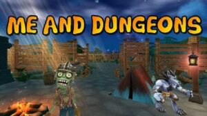 Me And Dungeons Free Download