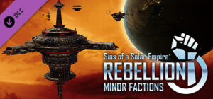 Sins of a Solar Empire Rebellion Minor Factions Free Download
