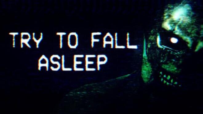 Try To Fall Asleep Free Download