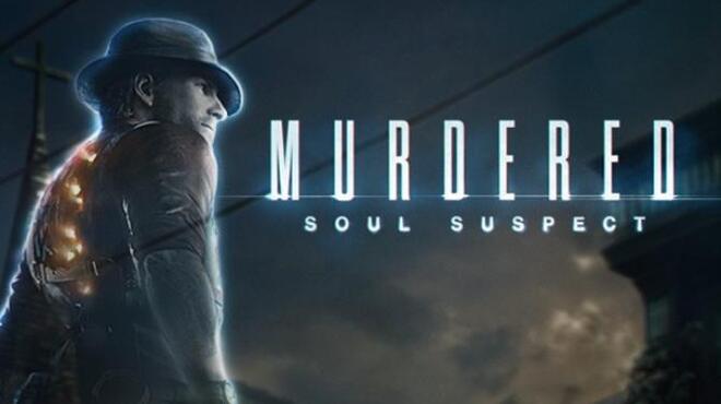 Murdered Soul Suspect Free Download