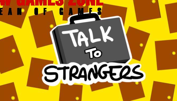 Talk To Strangers Free Download Full Version PC Game Setup