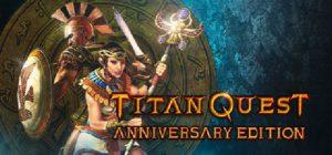 Titan Quest Anniversary Edition Free Download PC Game