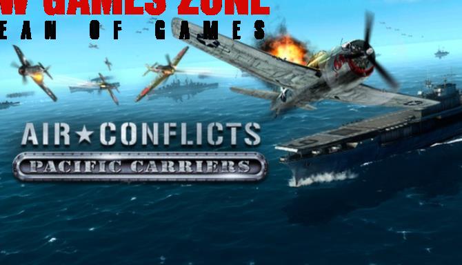 Air Conflicts Pacific Carriers Free Download