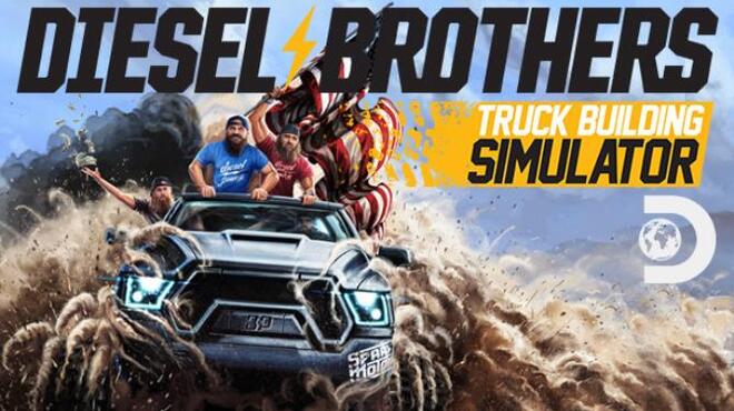 Diesel Brothers Truck Building Simulator Free Download