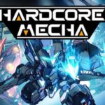 Hardcore Mecha Free Download