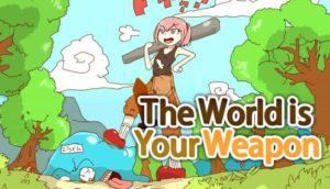 The World is Your Weapon Free Download