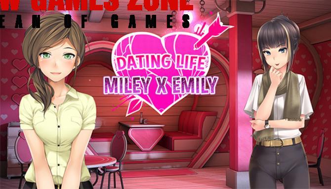 Dating Life Miley X Emily Free Download