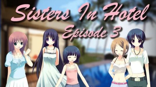 Sisters In Hotel Episode 3 Free Download