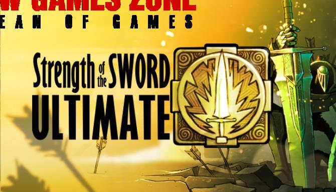 Strength of the Sword ULTIMATE Free Download PC Game