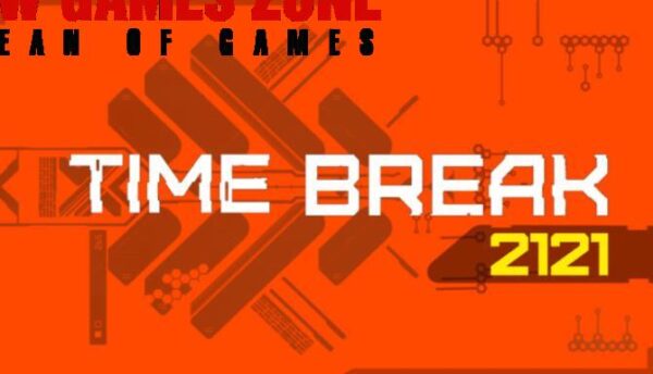 Time Break 2121 Free Download