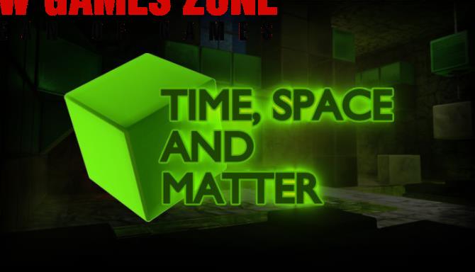 Time Space and Matter Free Download