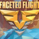 Faceted Flight Free Download