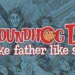 Groundhog Day Like Father Like Son Free Download