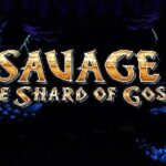 SAVAGE The Shard Of Gosen Free Download