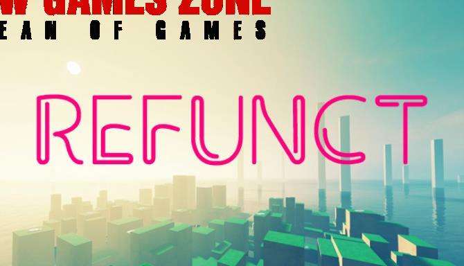 Refunct Free Download