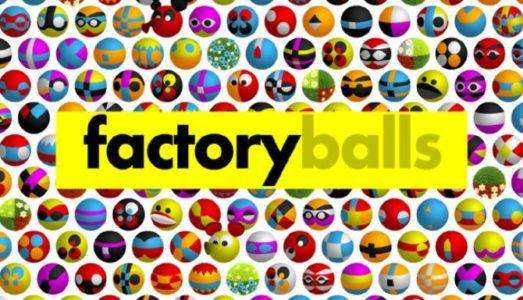 Factory Balls Free Download