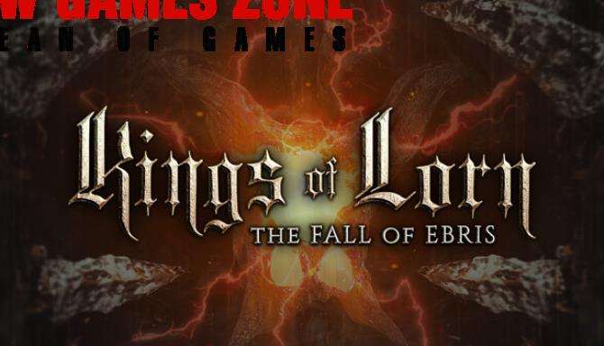 Kings Of Lorn The Fall Of Ebris Free Download