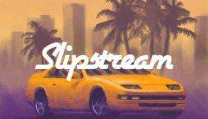 Slipstream Free Download