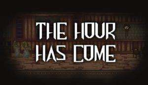 The Hour Has Come Free Download