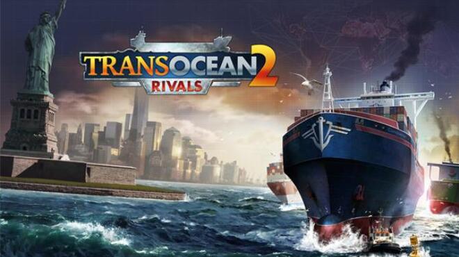 TransOcean 2 Rivals Free Download