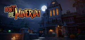 Dont Die Minerva Free Download