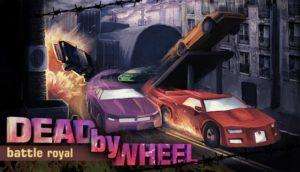Dead By Wheel Battle Royal Free Download