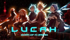 Lucah Born of A Dream Free Download